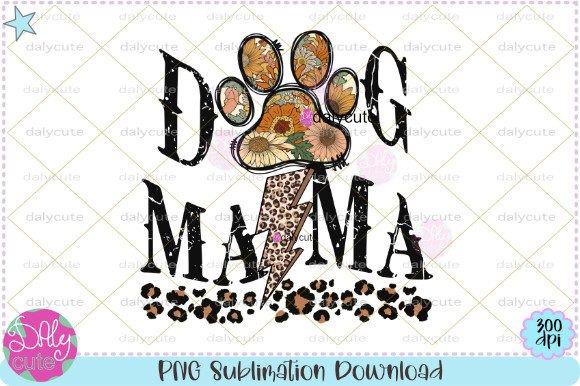Dog Mama Sublimation, Fur Mama