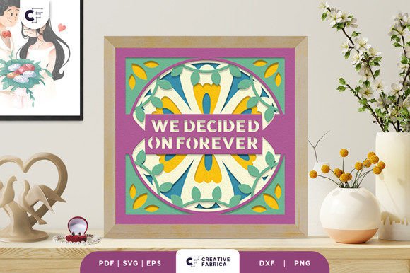 We Decided on Forever 3D Shadow Box SVG